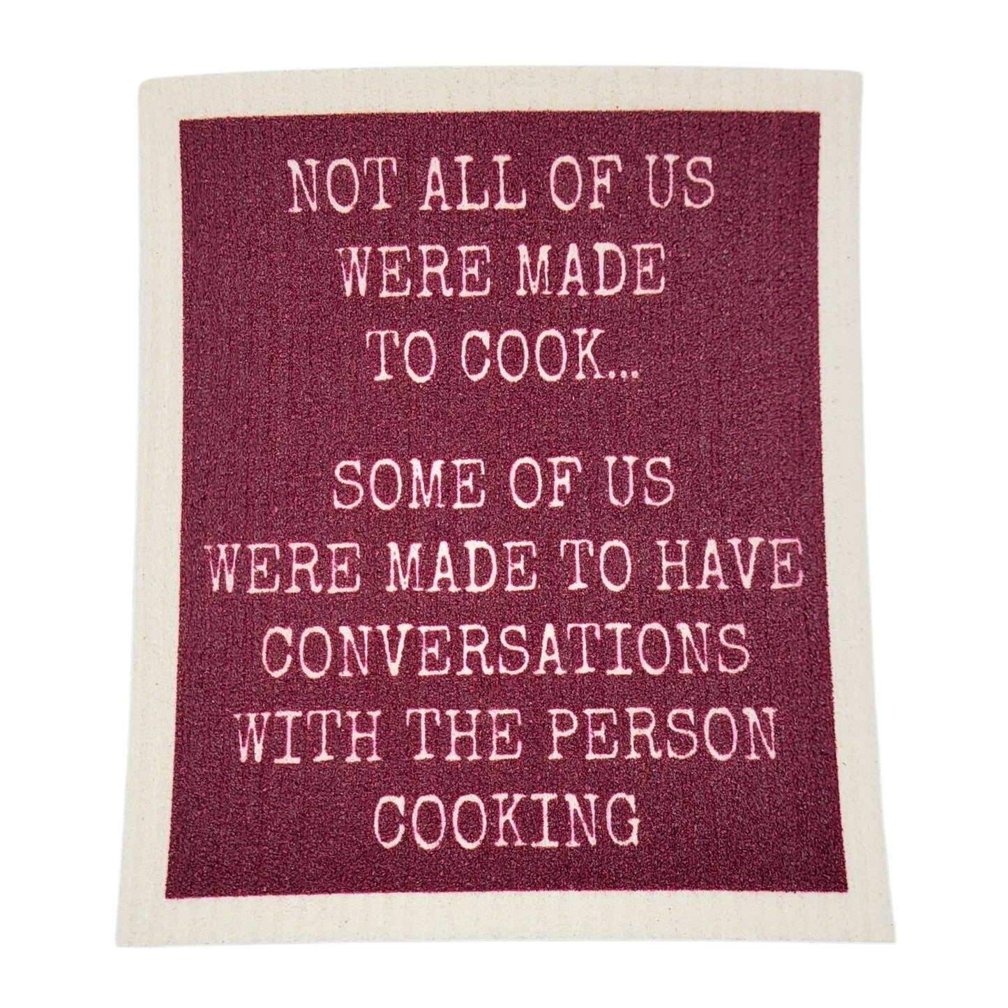 Not all of us were made to cook... Swedish Dishcloths
