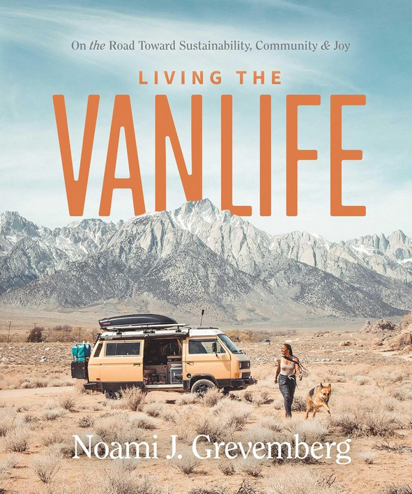 Living the Van Life: On the Road Toward Sustainability, Community & Joy